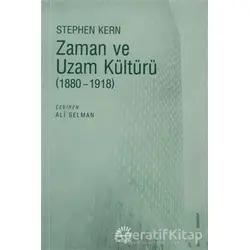Zaman ve Uzam Kültürü - Stephen Kern - İletişim Yayınevi