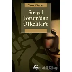 Sosyal Forum’dan Öfkeliler’e - Yavuz Yıldırım - İletişim Yayınevi