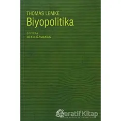 Biyopolitika - Thomas Lemke - İletişim Yayınevi