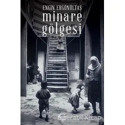 Minare Gölgesi - Engin Ergönültaş - İletişim Yayınevi