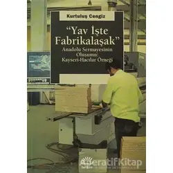 Yav İşte Fabrikalaşak - Kurtuluş Cengiz - İletişim Yayınevi