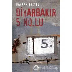 Diyarbakır 5 No.Lu - Bayram Bozyel - İletişim Yayınevi