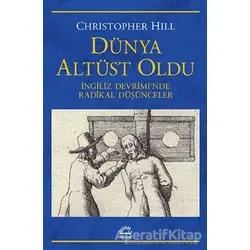 Dünya Altüst Oldu - Christopher Hill - İletişim Yayınevi