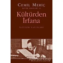 Kültürden İrfana - Cemil Meriç - İletişim Yayınevi