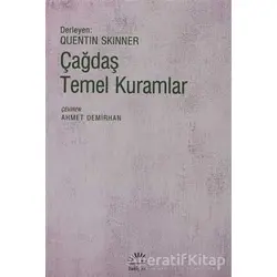 Çağdaş Temel Kuramlar - Quentin Skinner - İletişim Yayınevi