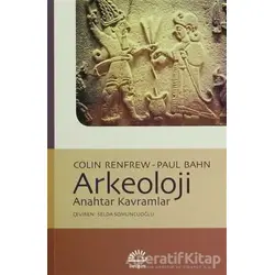 Arkeoloji - Paul Bahn - İletişim Yayınevi