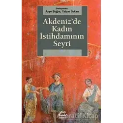 Akdenizde Kadın İstihdamının Seyri - Derleme - İletişim Yayınevi