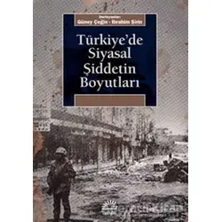 Türkiyede Siyasal Şiddetin Boyutları - Derleme - İletişim Yayınevi