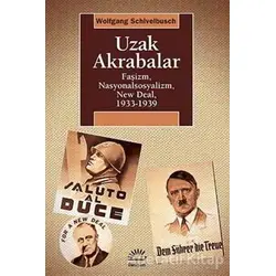 Uzak Akrabalar - Wolfgang Schivelbusch - İletişim Yayınevi