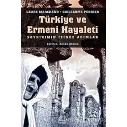 Türkiye ve Ermeni Hayalet - Laure Marchand - İletişim Yayınevi