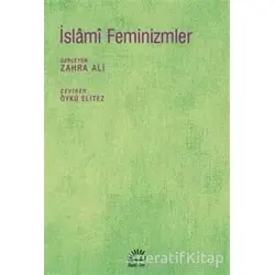 İslami Feminizmler - Zahra Ali - İletişim Yayınevi
