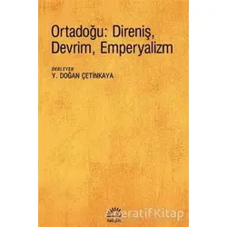 Ortadoğu: Direniş, Devrim, Emperyalizm - Y. Doğan Çetinkaya - İletişim Yayınevi