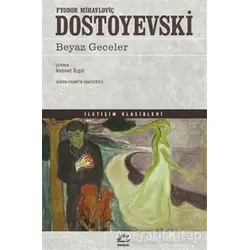 Beyaz Geceler - Fyodor Mihayloviç Dostoyevski - İletişim Yayınevi