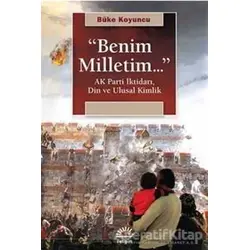 Benim Milletim... - Büke Koyuncu - İletişim Yayınevi