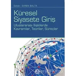 Küresel Siyasete Giriş - Evren Balta - İletişim Yayınevi