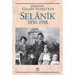 Selanik 1850 - 1918 - Gilles Veinstein - İletişim Yayınevi