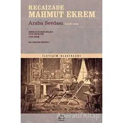 Araba Sevdası - Recaizade Mahmut Ekrem - İletişim Yayınevi