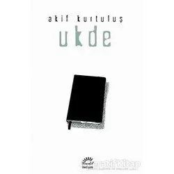 Ukde - Akif Kurtuluş - İletişim Yayınevi