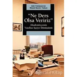 Ne Ders Olsa Veririz - Aslı Vatansever - İletişim Yayınevi