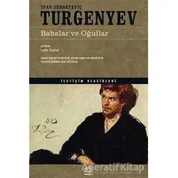 Babalar ve Oğullar - İvan Sergeyeviç Turgenyev - İletişim Yayınevi