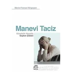Manevi Taciz - Marie-France Hirigoyen - İletişim Yayınevi