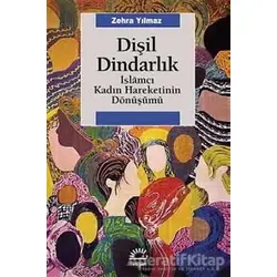 Dişil Dindarlık - Zehra Yılmaz - İletişim Yayınevi