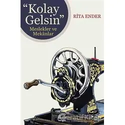 Kolay Gelsin - Rita Ender - İletişim Yayınevi