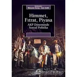 Himmet, Fıtrat, Piyasa - Kolektif - İletişim Yayınevi