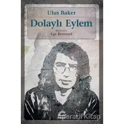 Dolaylı Eylem - Ulus Baker - İletişim Yayınevi