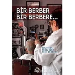 Bir Berber Bir Berbere... - Kolektif - İletişim Yayınevi