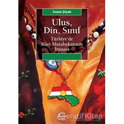 Ulus, Din, Sınıf - Cuma Çiçek - İletişim Yayınevi