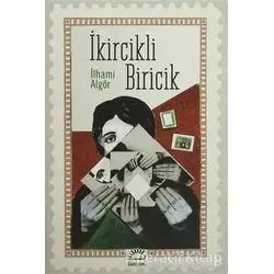 İkircikli Biricik - İlhami Algör - İletişim Yayınevi