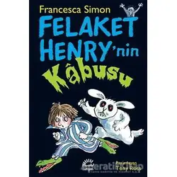 Felaket Henry’nin Kabusu - Francesca Simon - İletişim Yayınevi