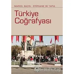Türkiye Coğrafyası - Marcel Bazin - İletişim Yayınevi