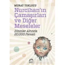 Nurcihanın Çamaşırları ve Diğer Meseleler - Murat Toklucu - İletişim Yayınevi