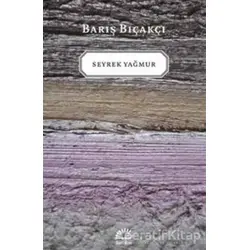 Seyrek Yağmur - Barış Bıçakçı - İletişim Yayınevi