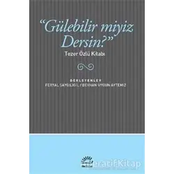 Gülebilir miyiz Dersin? - Feryal Saygılıgil - İletişim Yayınevi
