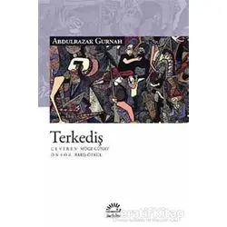 Terkediş - Abdulrazak Gurnah - İletişim Yayınevi