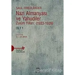 Nazi Almanyası ve Yahudiler Cilt 1 - Saul Friedlander - İletişim Yayınevi