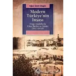 Modern Türkiyenin İnşası - Uğur Ümit Üngör - İletişim Yayınevi