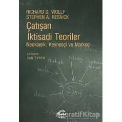 Çatışan İktisadi Teoriler - Richard D. Wollf - İletişim Yayınevi
