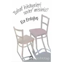 Tuhaf Hikayeleri Sever Misiniz? - Ece Erdoğuş Levi - İletişim Yayınevi