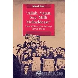 Allah, Vatan, Soy, Milli Mukaddesat - Murat Kılıç - İletişim Yayınevi