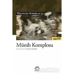 Münih Komplosu - Wolfgang Schorlau - İletişim Yayınevi