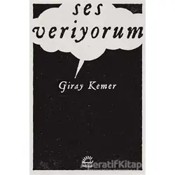 Ses Veriyorum - Giray Kemer - İletişim Yayınevi