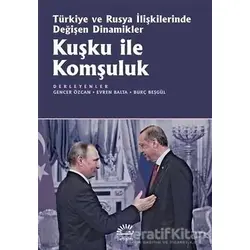 Kuşku ile Komşuluk - Kolektif - İletişim Yayınevi