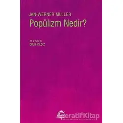 Popülizm Nedir? - Jan-Werner Müller - İletişim Yayınevi