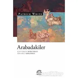 Arabadakiler - Patrick White - İletişim Yayınevi