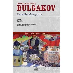 Usta ile Margarita - Mihail Afanasyeviç Bulgakov - İletişim Yayınevi