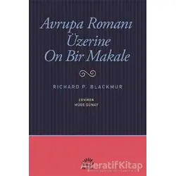 Avrupa Romanı Üzerine On Bir Makale - Richard P. Blackmur - İletişim Yayınevi